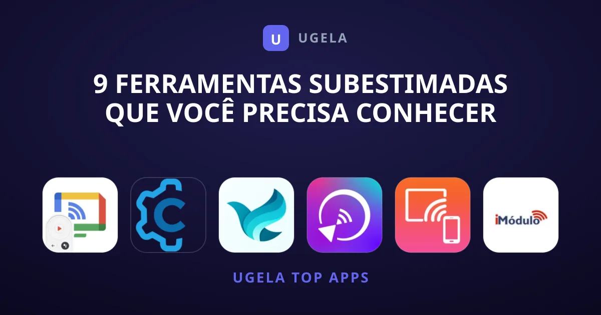 9 Ferramentas Subestimadas que Você Precisa Conhecer
